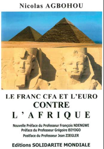 LE FRANC CFA ET L’EURO CONTRE  L’AFRIQUE